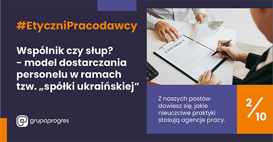 #EtyczniPracodawcy – Wspólnik czy słup — model dostarczania personelu w ramach tzw. „Spółki ukraińskiej”